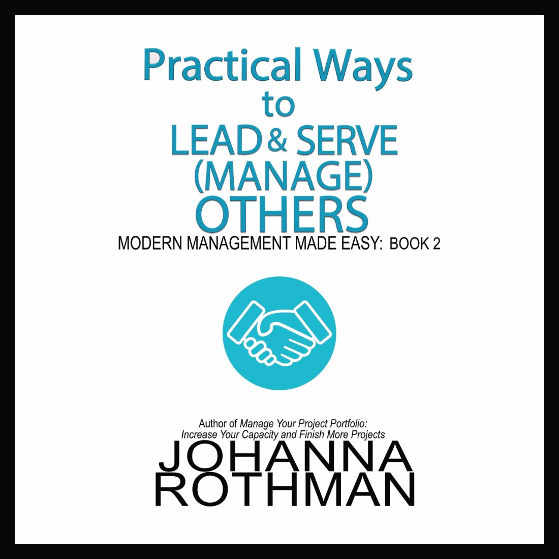 MMME 2: Practical Ways to Lead & Serve (Manage) Others
