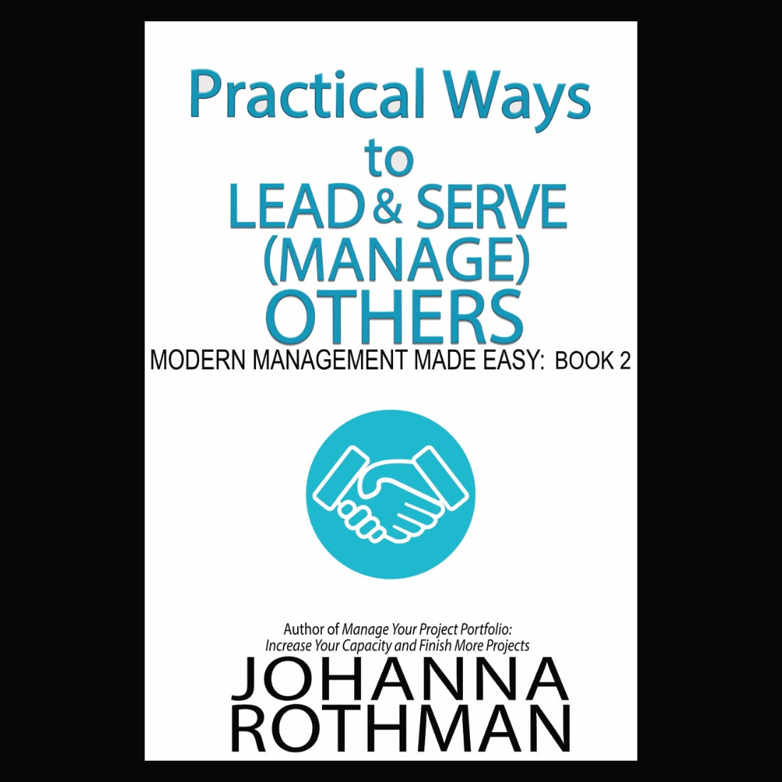 MMME 2: Practical Ways to Lead & Serve (Manage) Others