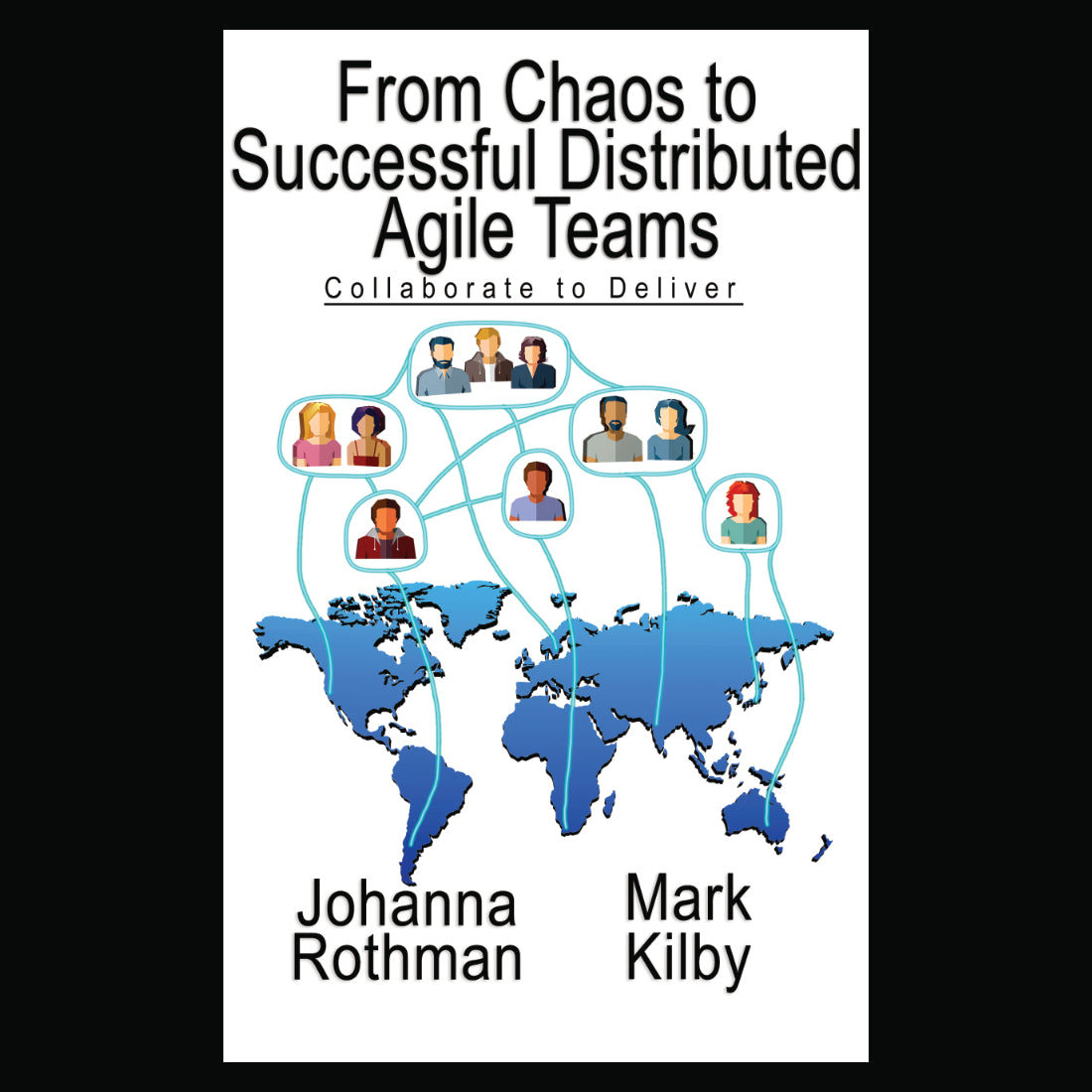 From Chaos to Successful Distributed Agile Teams Ebook
